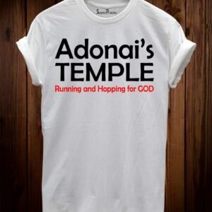 Adonai's Temple Running And Hopping For God Christian Shirt