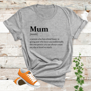 Mum Definition  T Shirt Mothers Day Gifts