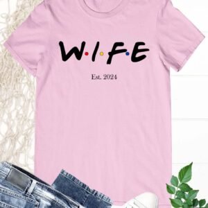 Est 2024 Wife T Shirt