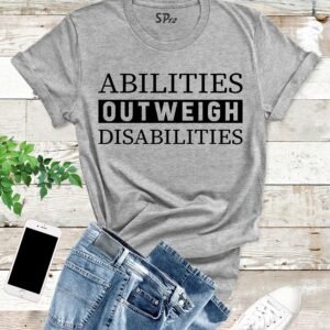 Abilities Outweigh Disabilities Autism Awareness T Shirt