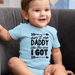 Ain't No Daddy Like The One I Got Baby Bodysuit