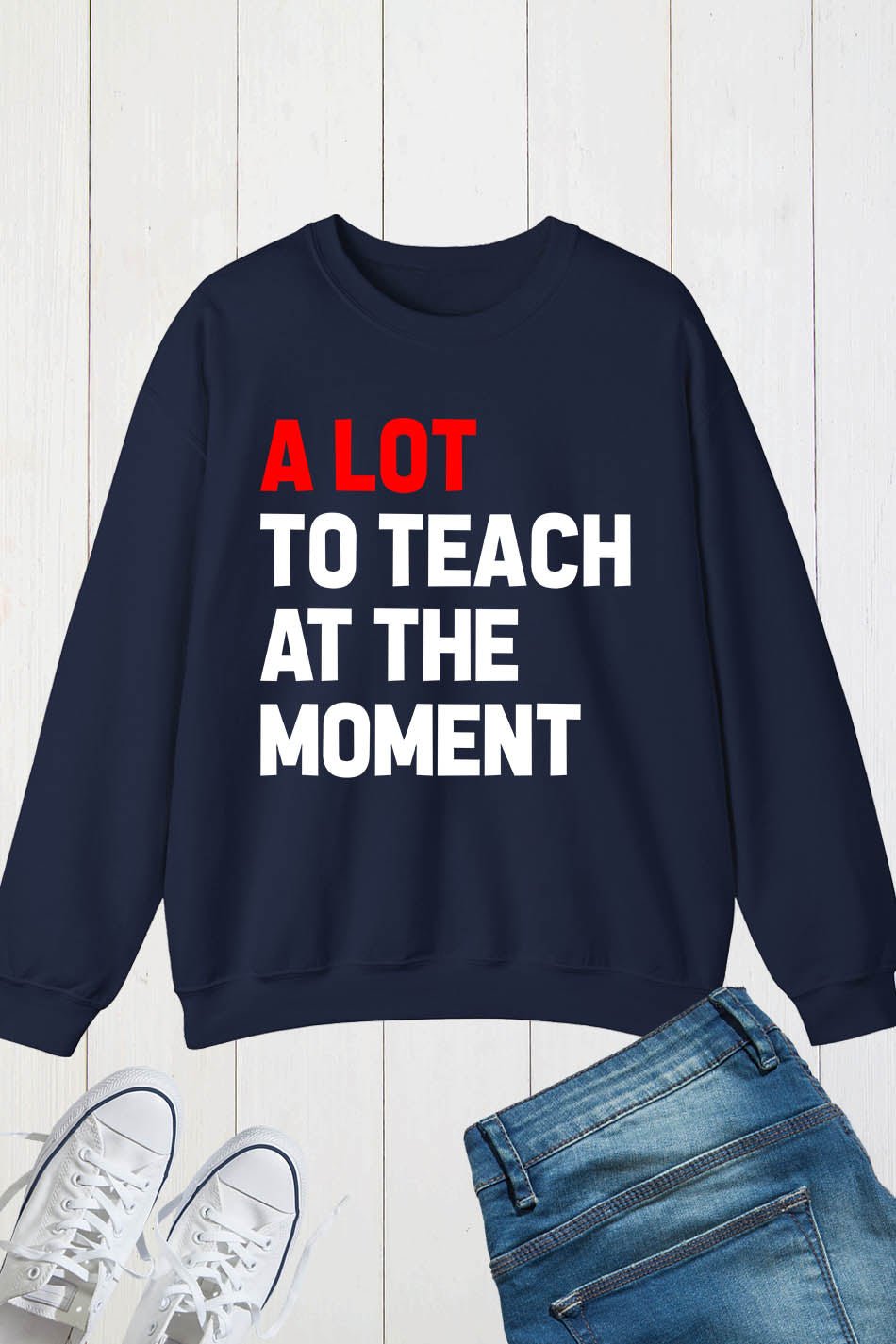 A Lot to Teach at The Moment Retro Teacher Trendy Sweatshirt - Image 14