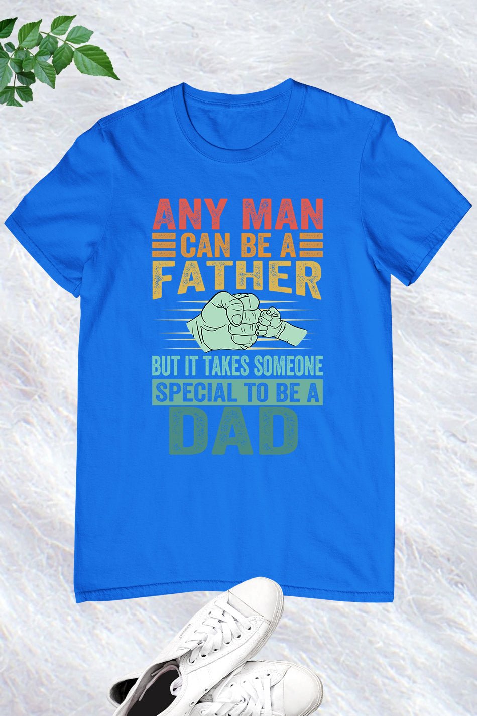 But It Takes Someone Special To Be A Dad Shirt - Image 16