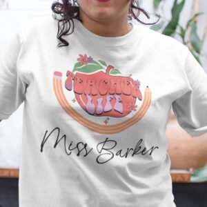Customized Teacher Life T Shirt
