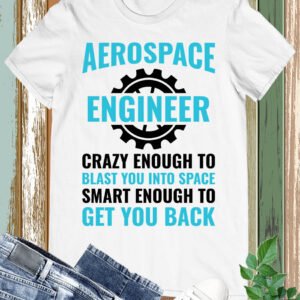 Aerospace Engineer T Shirt
