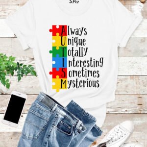 Always Unique Totally Intelligent Sometimes Mysterious T Shirt