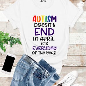 Autism slogans T Shirt