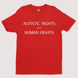 Autism rights Are Human Rights T Shirt