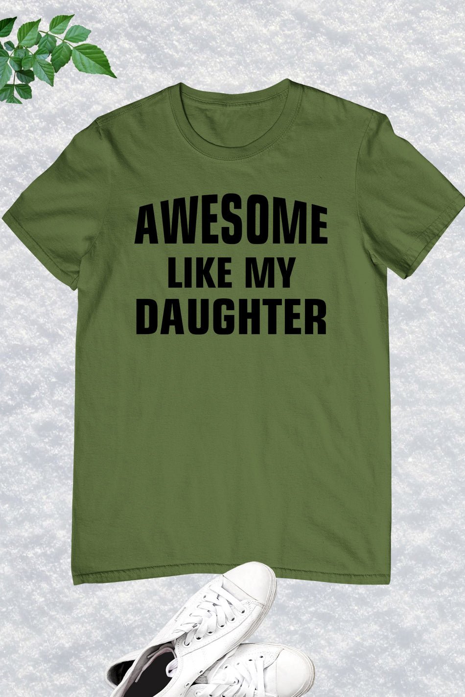 Awesome Like My Daughter Shirt for Dad