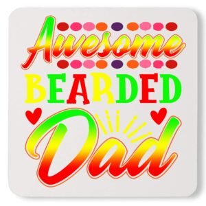 Awesome Bearded Dad Funny Fathers Day Custom Daddy Coaster