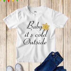 Kids Christmas Song T Shirt Baby It's Cold Outside