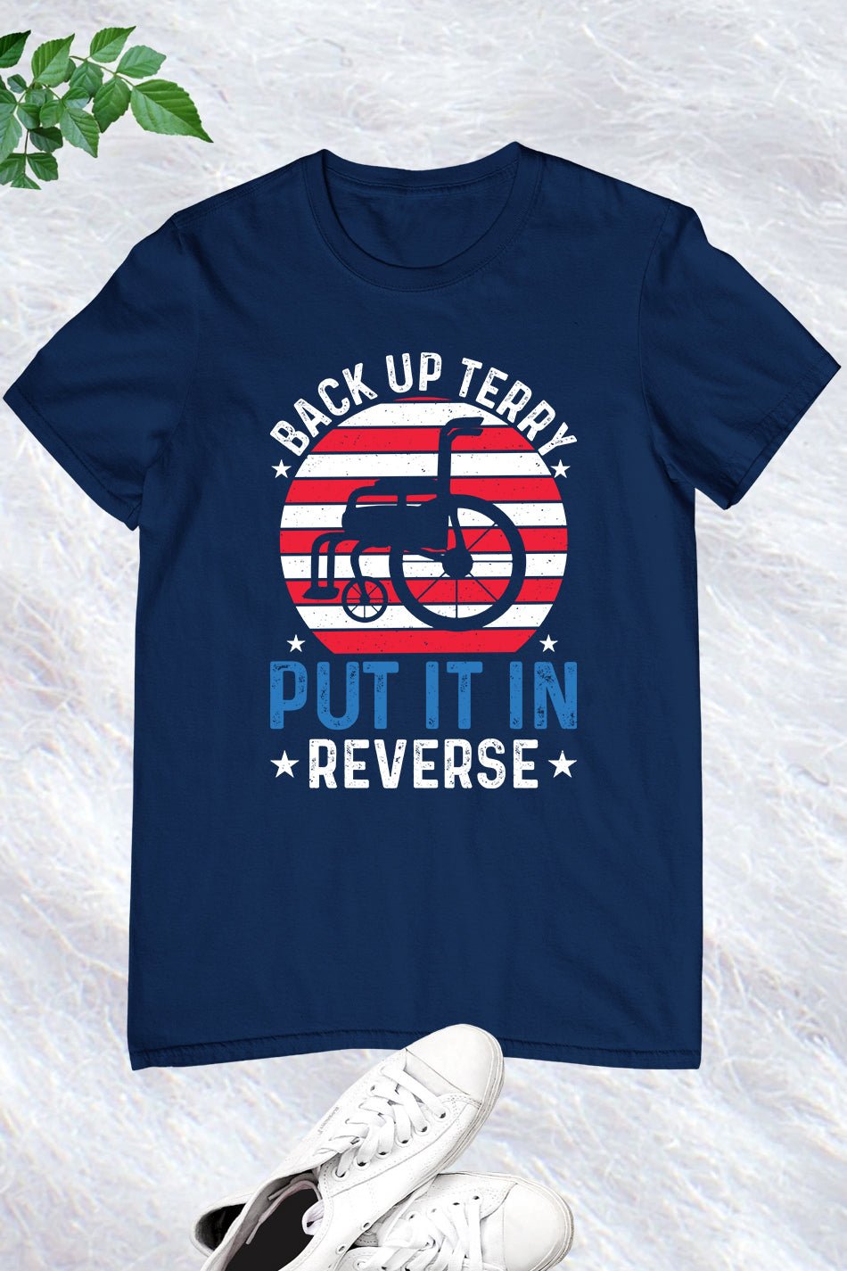 Back It Up Terry Put It In Reverse Patriotic Shirt