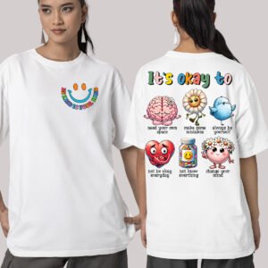 Be Kind to Your Mind Mental Health Front Back T Shirt