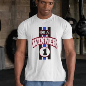 Be A Winner T Shirt