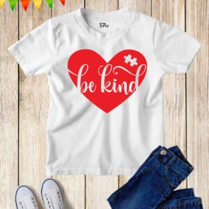Be Kind Love Quotes Awareness Kids T Shirt