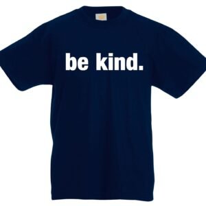 Be Kind Quotes Kids T Shirt