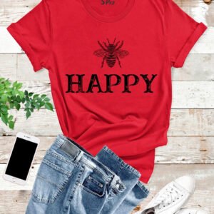 Bee Happy T Shirt