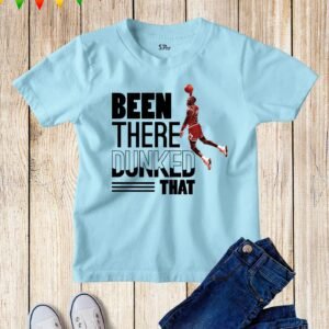 Been There Dunked Kids T Shirt