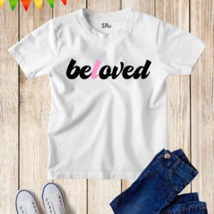 Beloved T Shirt for Kids