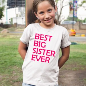 Best Big Sister Ever T Shirt