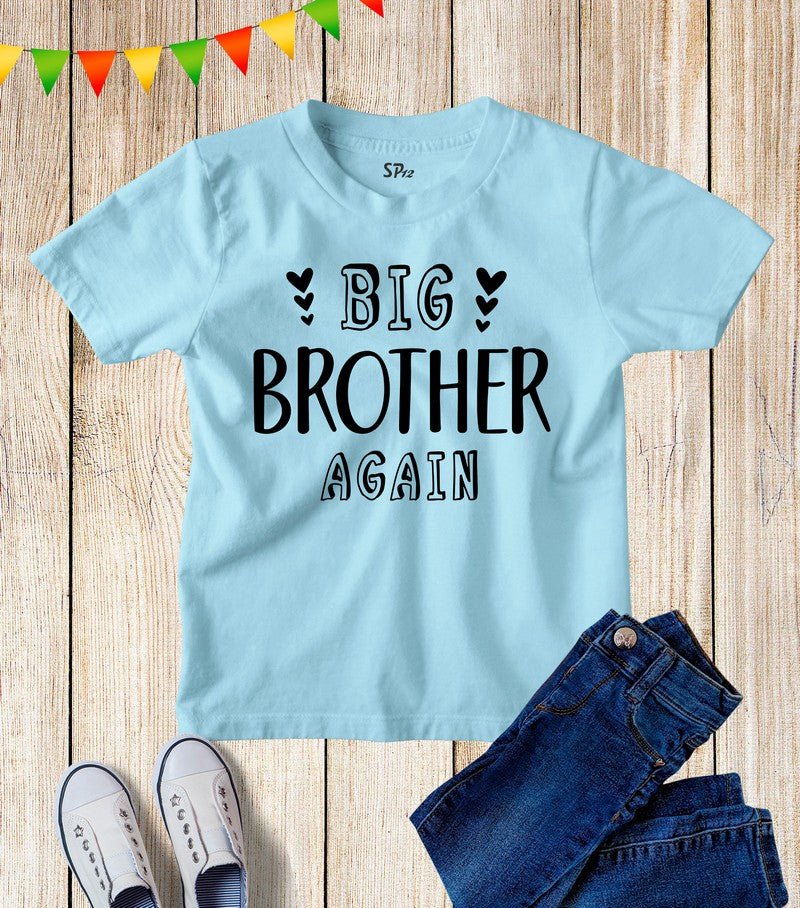 Big Brother Again Kids T Shirt