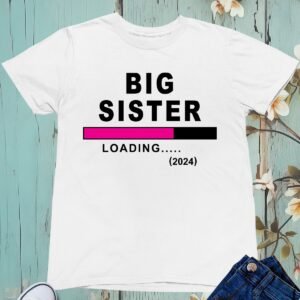 Big Sister Loading 2024 Girls T Shirt