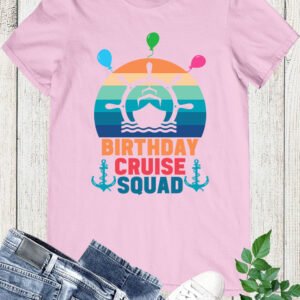 Birthday Cruise Squad Shirts