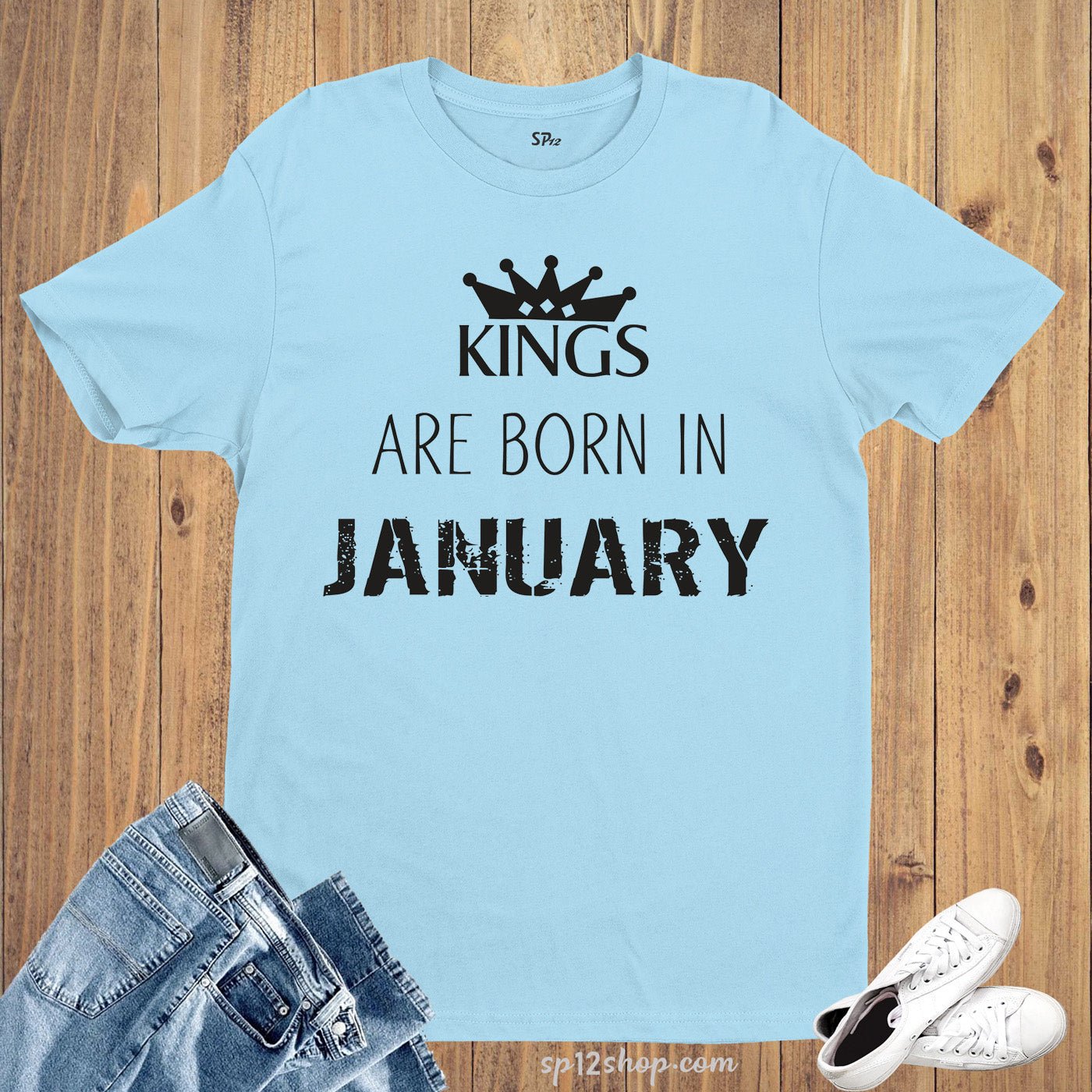 Birthday T Shirt Kings are born in January