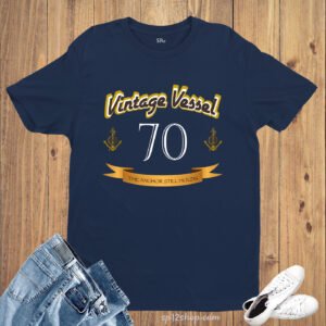 Birthday T Shirt Vintage Seventy Anchor Still Holds