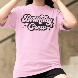 Birthday Crew Shirt