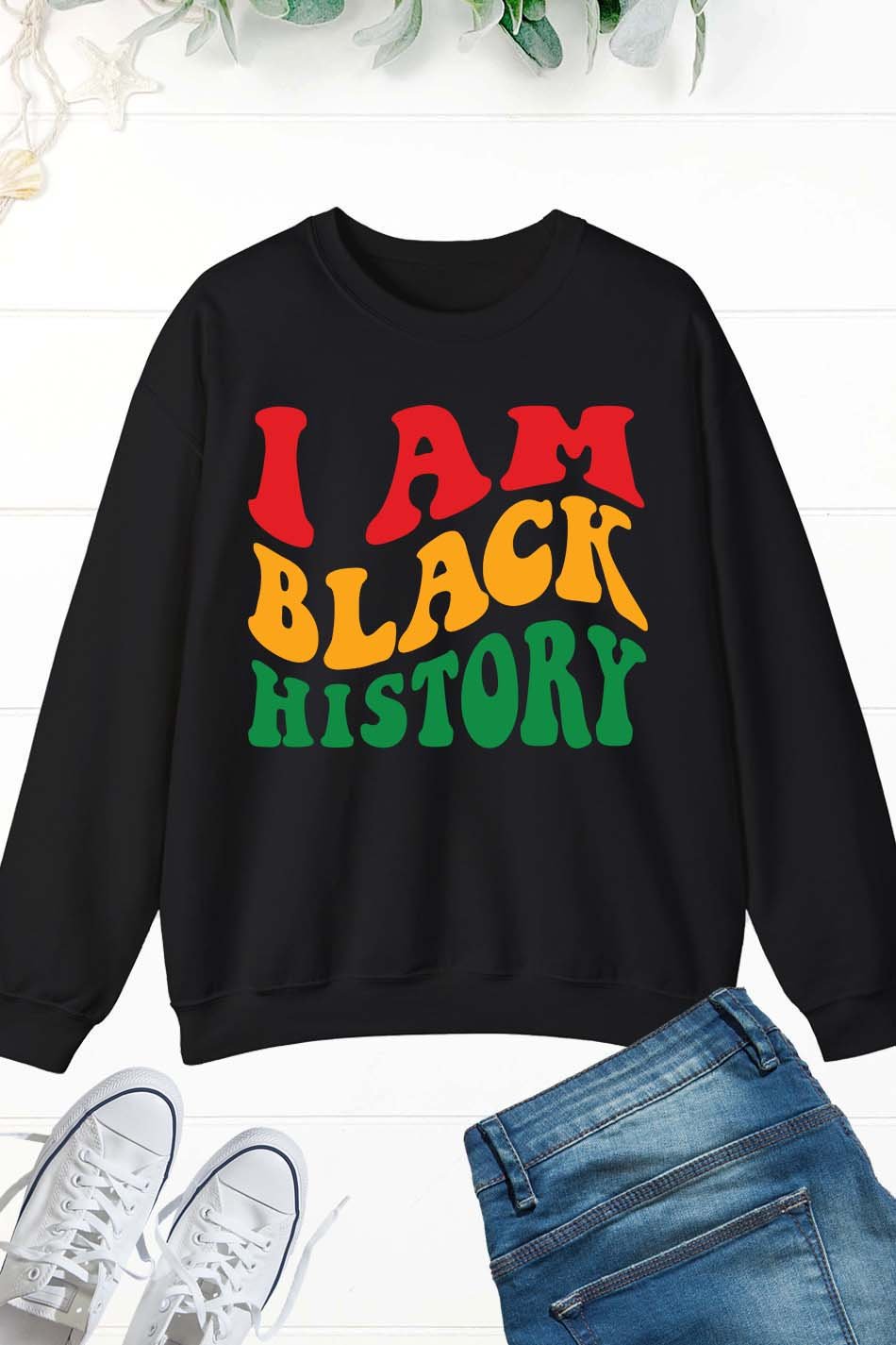 I am Black History Sweatshirt
