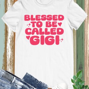 Blessed To Be Called Gigi T-Shirt