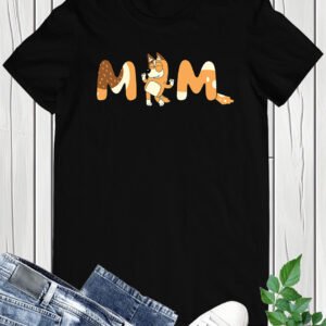 Bluey Mom T Shirt