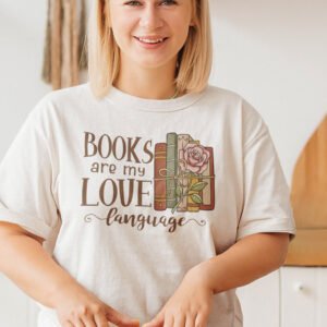 Books Are My Love Language T-Shirt