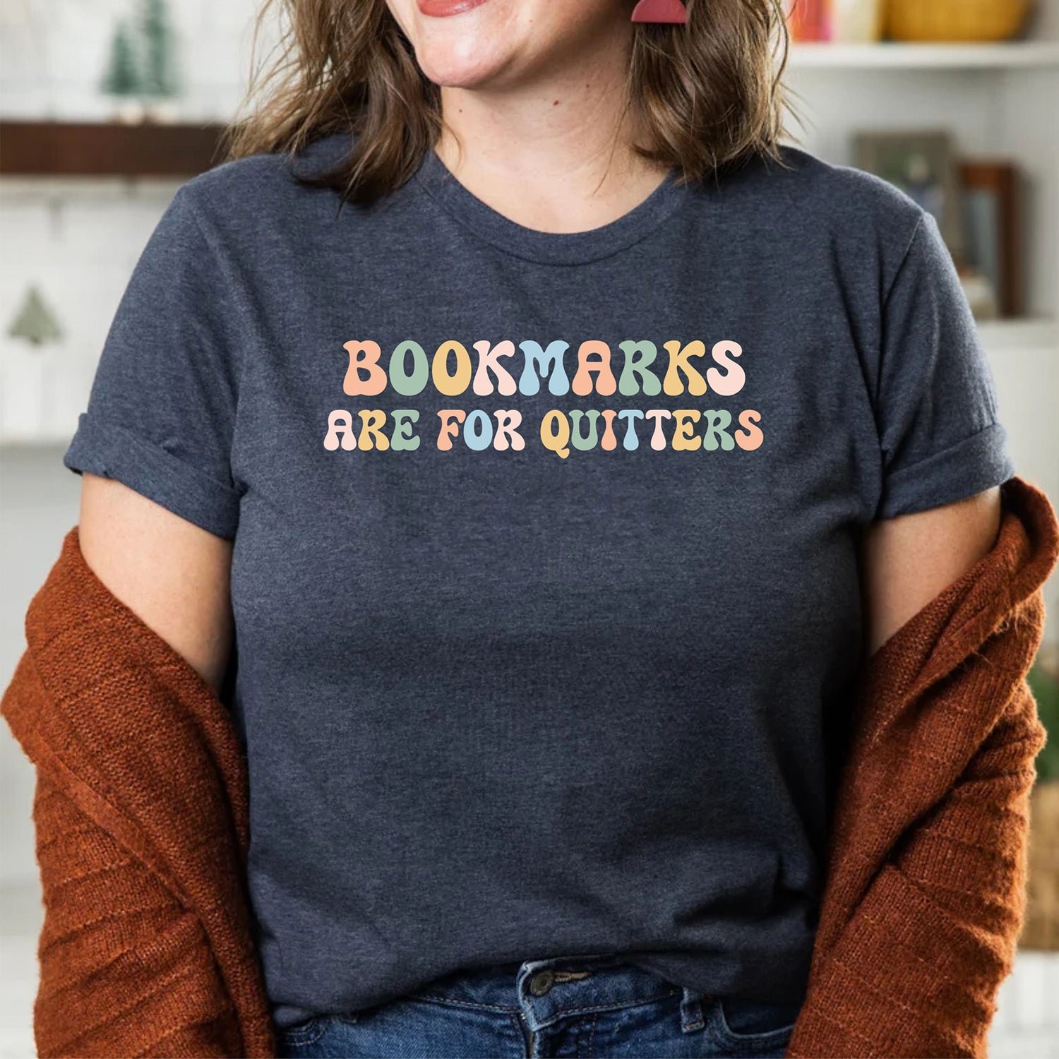 Bookmarks Are For Quitters Book Lover Bookish Librarian Reading Shirt - Image 6