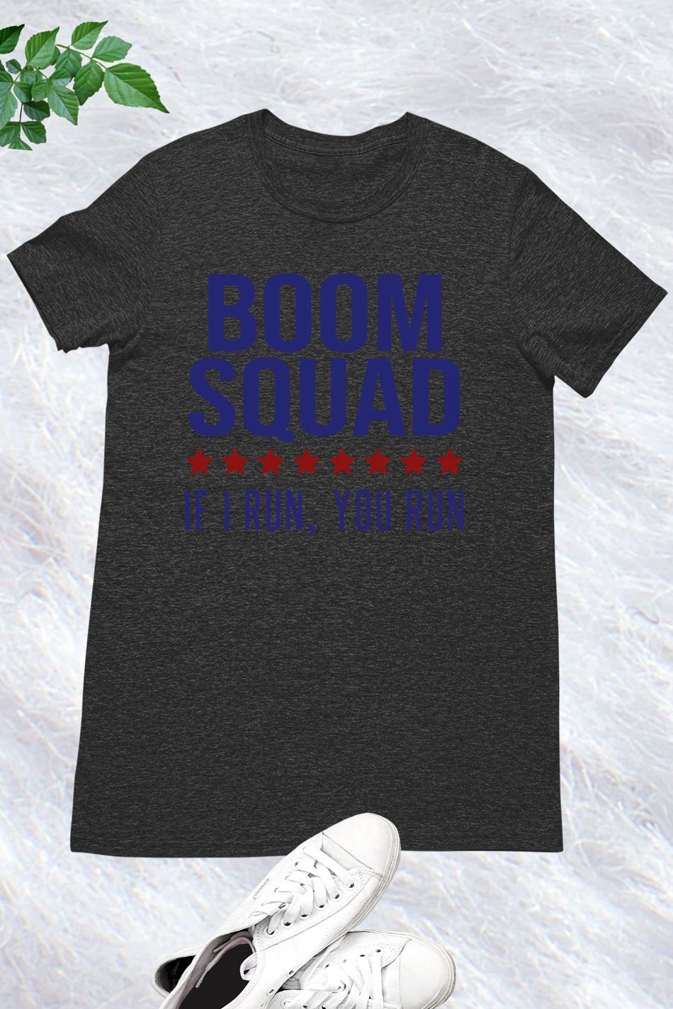 Boom Squad If I Run You Run July 4 Shirt
