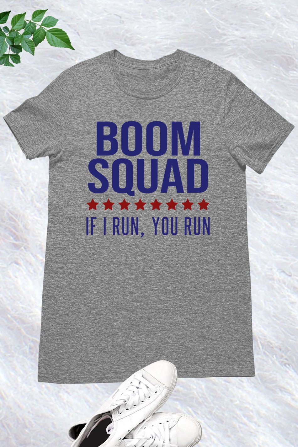 Boom Squad If I Run You Run July 4 Shirt