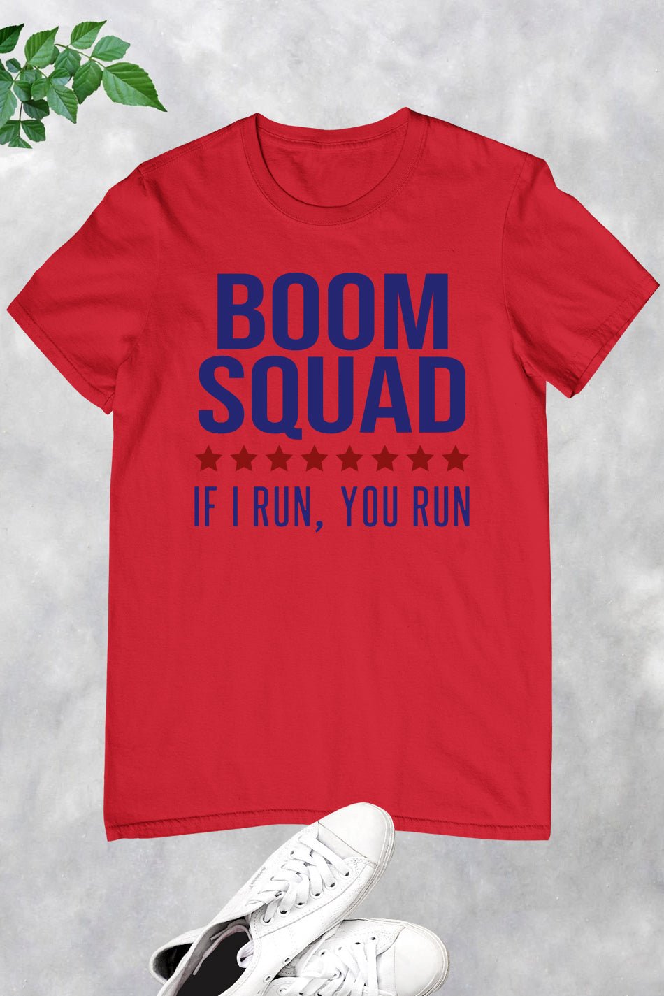 Boom Squad If I Run You Run July 4 Shirt
