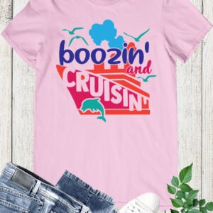 Cruisin And Boozin Shirts