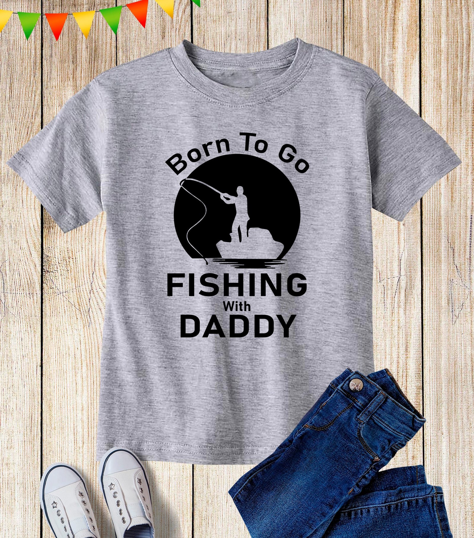 Born To Go Fishing With Daddy Kids T Shirt