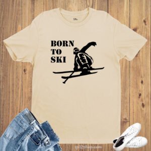 Born To SKI Rider Holiday Skiing Winter Hobby Sports T shirt