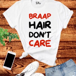 Braap T Shirt
