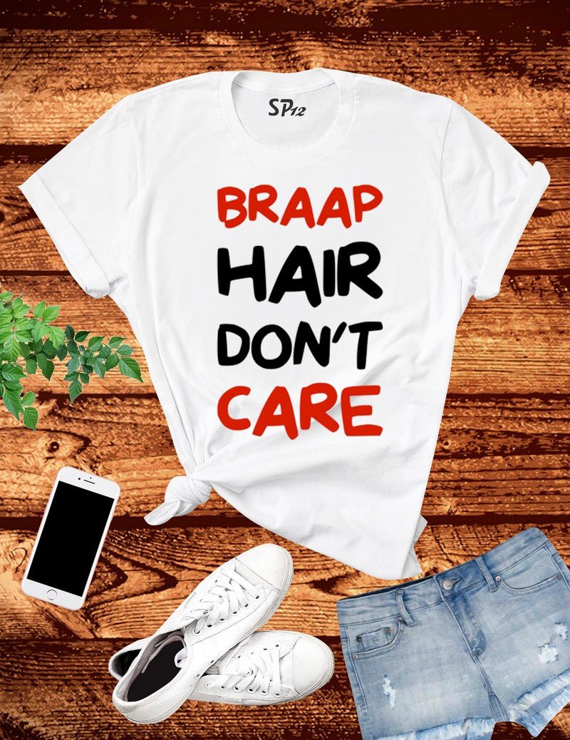 Braap T Shirt