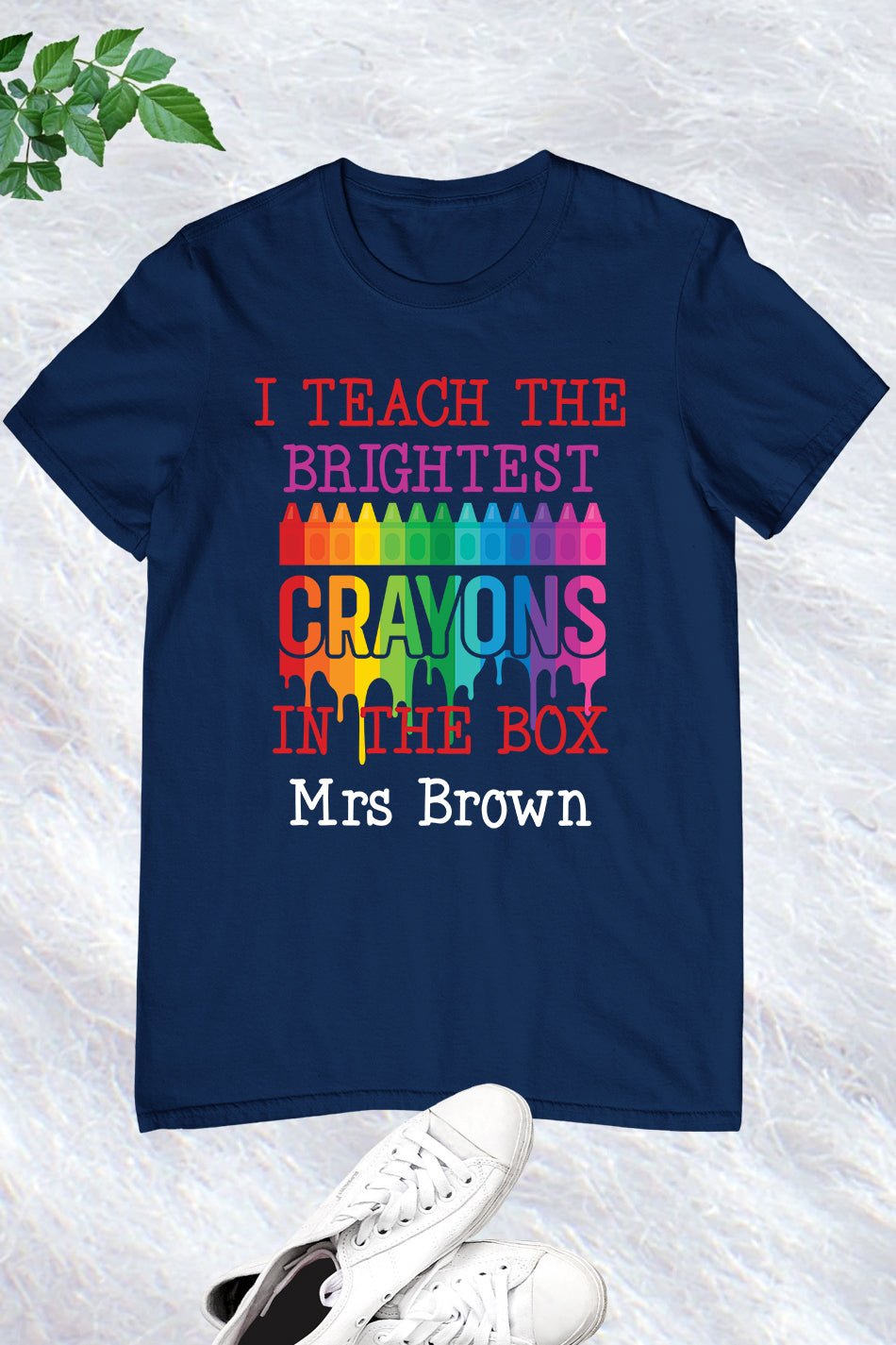 I Teach the Brightest Crayons in the Box Personalization Teacher Shirt - Image 13