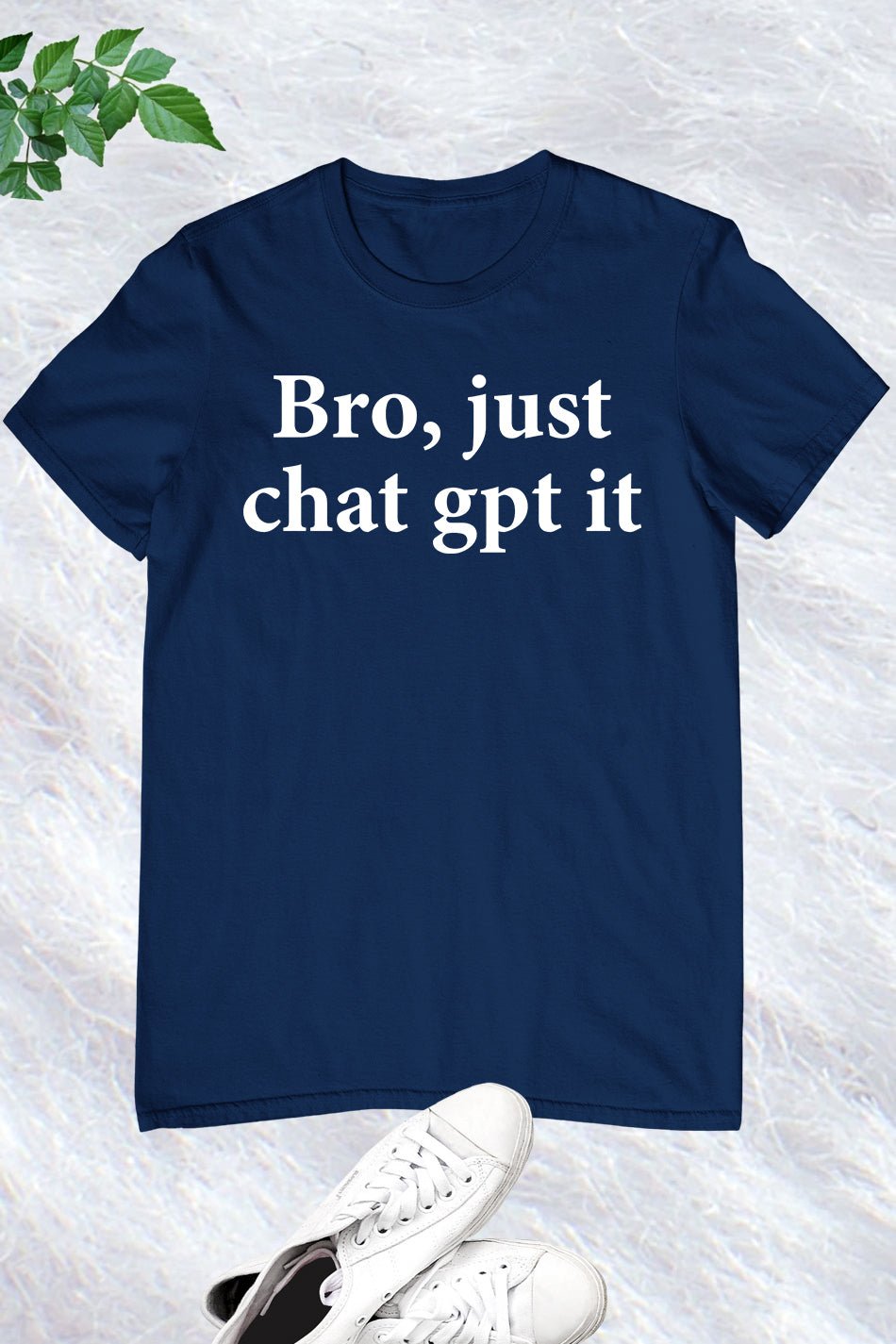 Chat GPT It Funny T Shirt
