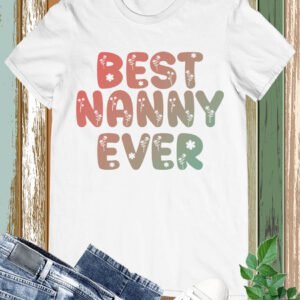 Best Nanny Ever T-Shirt
