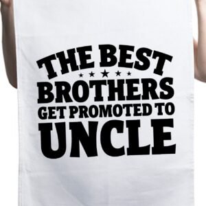 Best Brothers Get Promoted to Uncle Custom Kitchen Table Tea Towel