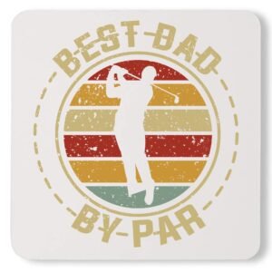 Best Dad By Par Funny Fathers Day Golf Custom Golfing Daddy Coaster