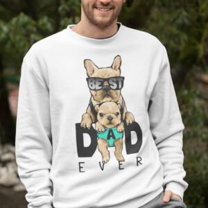 Best Dad Ever Sweatshirt