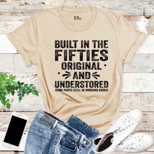Built In The Fifties Original And Understored Shirt